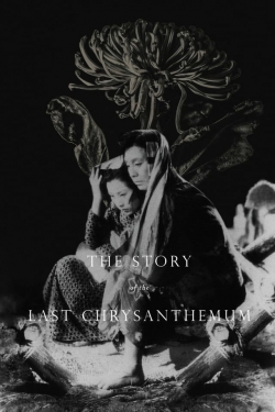 Watch The Story of the Last Chrysanthemum Online Free and No Sign Up - 285 HDMovie