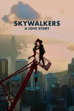 Watch Skywalkers: A Love Story Online Free and No Sign Up - 285 HDMovie