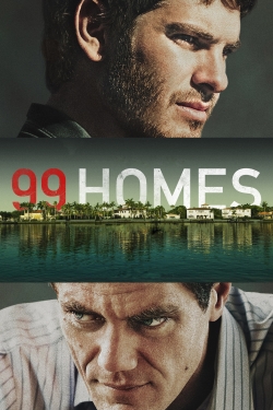 Watch 99 Homes Online Free and No Sign Up - 285 HDMovie