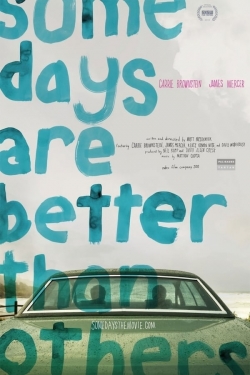 Watch Some Days Are Better Than Others Online Free and No Sign Up - 285 HDMovie