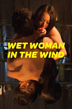 Watch Wet Woman in the Wind Online Free and No Sign Up - 285 HDMovie