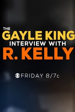 Watch The Gayle King Interview with R. Kelly Online Free and No Sign Up - 285 HDMovie