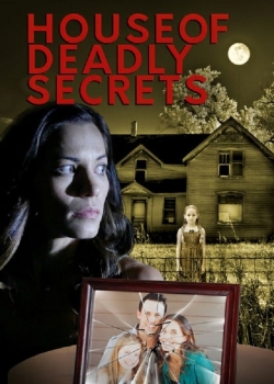 Watch House of Deadly Secrets Online Free and No Sign Up - 285 HDMovie