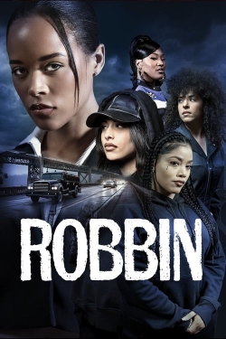 Watch Robbin Online Free and No Sign Up - 285 HDMovie