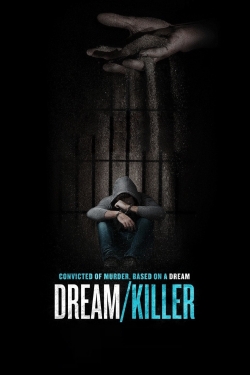 Watch Dream/Killer Online Free and No Sign Up - 285 HDMovie