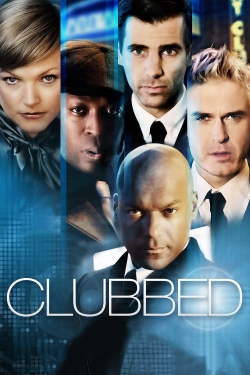 Watch Clubbed Online Free and No Sign Up - 285 HDMovie