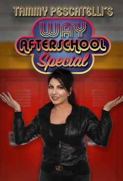 Watch Tammy Pescatelli's Way After School Special Online Free and No Sign Up - 285 HDMovie