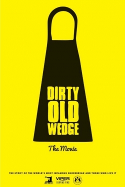 Watch Dirty Old Wedge Online Free and No Sign Up - 285 HDMovie