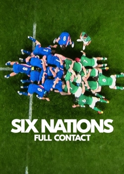 Watch Six Nations: Full Contact Online Free and No Sign Up - 285 HDMovie