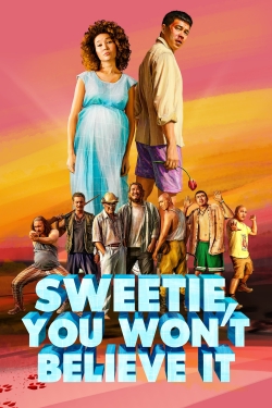 Watch Sweetie, You Won't Believe It Online Free and No Sign Up - 285 HDMovie