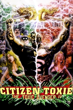 Watch Citizen Toxie: The Toxic Avenger IV Online Free and No Sign Up - 285 HDMovie