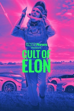 Watch VICE News Presents: Cult of Elon Online Free and No Sign Up - 285 HDMovie