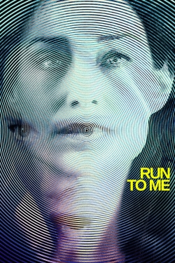 Watch Run to Me Online Free and No Sign Up - 285 HDMovie