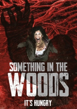 Watch Something in the Woods Online Free and No Sign Up - 285 HDMovie