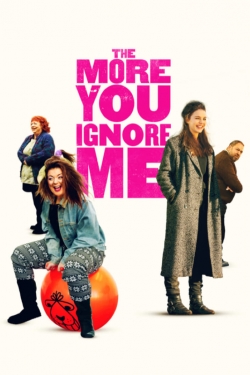 Watch The More You Ignore Me Online Free and No Sign Up - 285 HDMovie