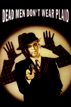 Watch Dead Men Don't Wear Plaid Online Free and No Sign Up - 285 HDMovie