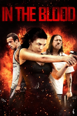 Watch In the Blood Online Free and No Sign Up - 285 HDMovie