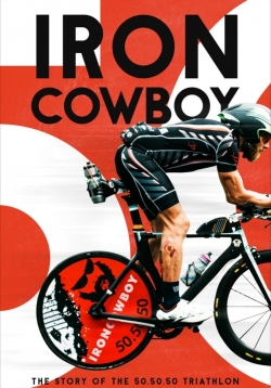 Watch Iron Cowboy: The Story of the 50.50.50 Triathlon Online Free and No Sign Up - 285 HDMovie