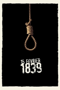 Watch 15 Février 1839 Online Free and No Sign Up - 285 HDMovie