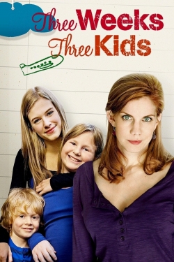 Watch Three Weeks, Three Kids Online Free and No Sign Up - 285 HDMovie