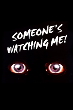 Watch Someone's Watching Me! Online Free and No Sign Up - 285 HDMovie