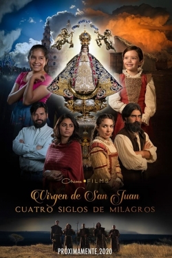 Watch Our Lady of San Juan, Four Centuries of Miracles Online Free and No Sign Up - 285 HDMovie