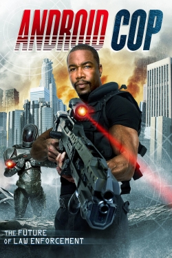 Watch Android Cop Online Free and No Sign Up - 285 HDMovie