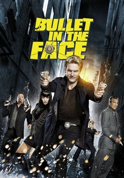 Watch Bullet in the Face Online Free and No Sign Up - 285 HDMovie