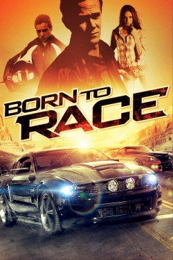 Watch Born to Race Online Free and No Sign Up - 285 HDMovie