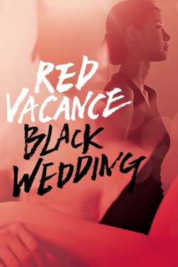 Watch Red Vacance Black Wedding Online Free and No Sign Up - 285 HDMovie