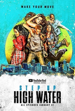 Watch Step Up: High Water Online Free and No Sign Up - 285 HDMovie