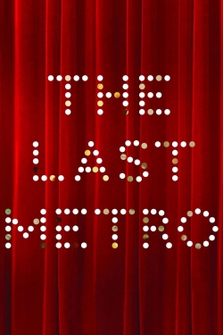 Watch The Last Metro Online Free and No Sign Up - 285 HDMovie