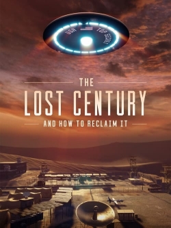 Watch The Lost Century: And How to Reclaim It Online Free and No Sign Up - 285 HDMovie