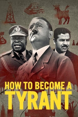 Watch How to Become a Tyrant Online Free and No Sign Up - 285 HDMovie