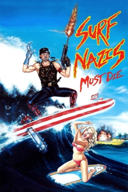 Watch Surf Nazis Must Die Online Free and No Sign Up - 285 HDMovie